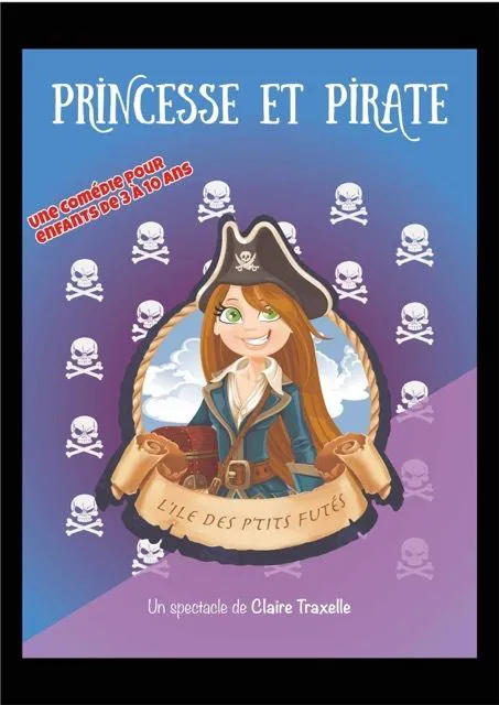Affiche de Princesse et Pirate, l'île des p'tits futés