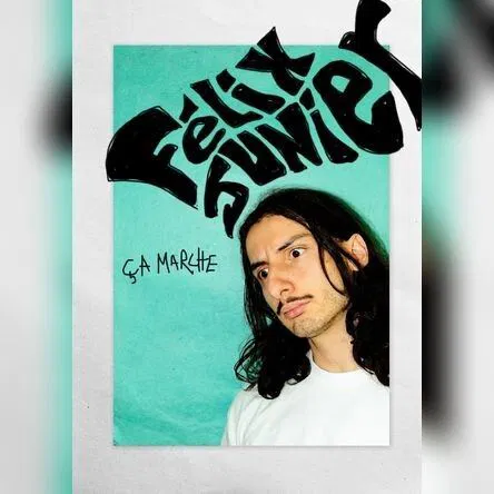 Affiche de Félix Junier dans Ça marche
