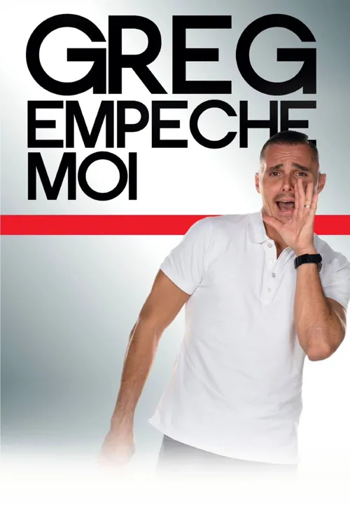 Affiche de Greg Empêche Moi
