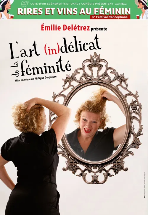 Affiche de Emilie Deletrez dans L'art (in) délicat de la féminité