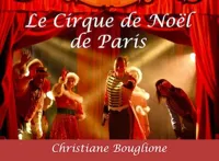 Le Cirque de Noël | Porte de Passy - 