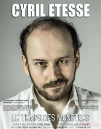 Cyril Etesse dans Le temps des monstres - 