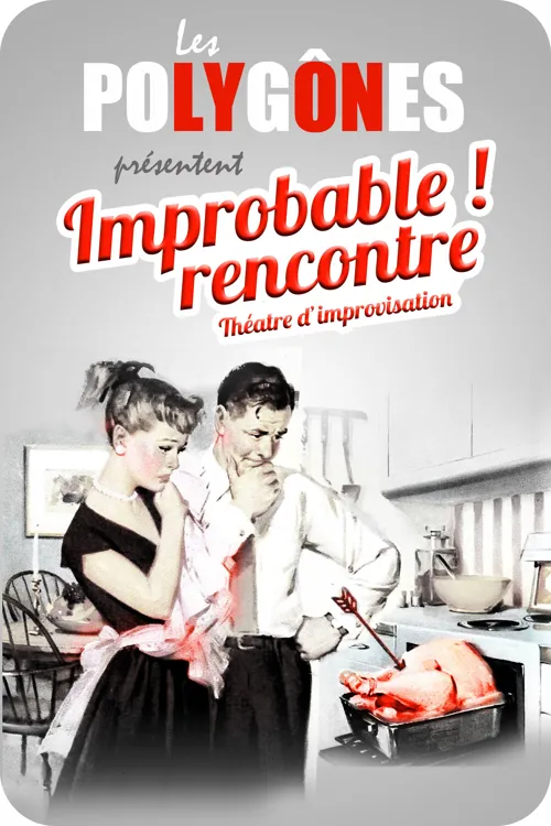 Affiche de Polygônes présentent Improbable Rencontre !