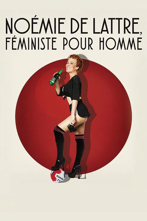 Affiche de Noémie de Lattre dans Noémie de Lattre, féministe pour homme