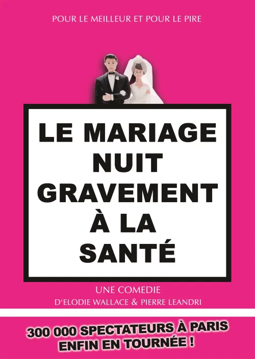 Affiche de Le mariage nuit gravement a la santé