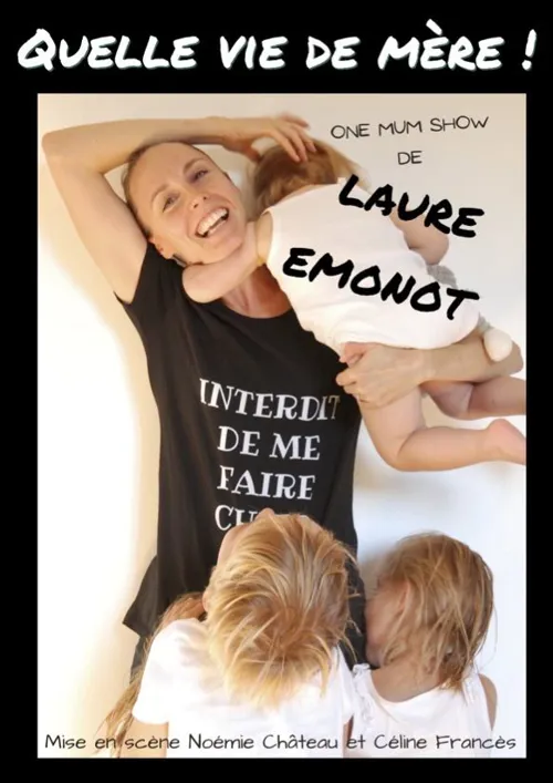 Affiche de Laure Emonot dans Quelle vie de mère !