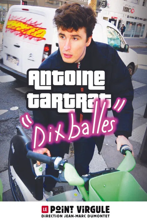 Affiche de Antoine Tartrat dans Dix balles