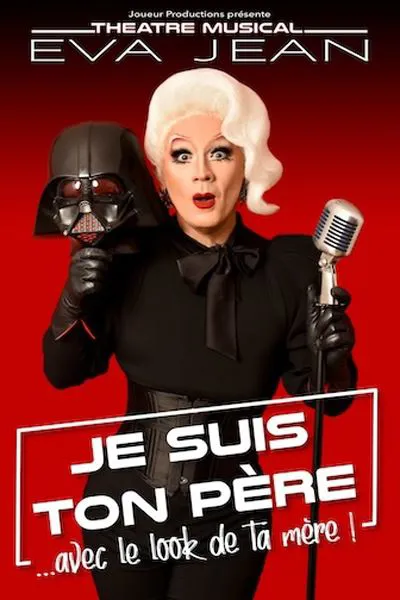 Affiche de Eva Jean dans Je suis ton père... avec le look de ta mère !