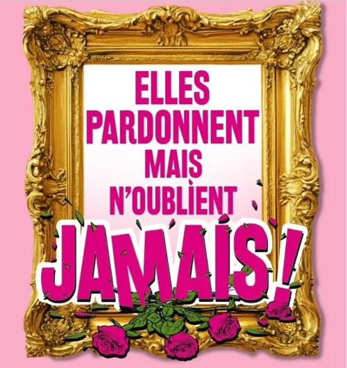 Affiche de Elles pardonnent mais n'oublient jamais !