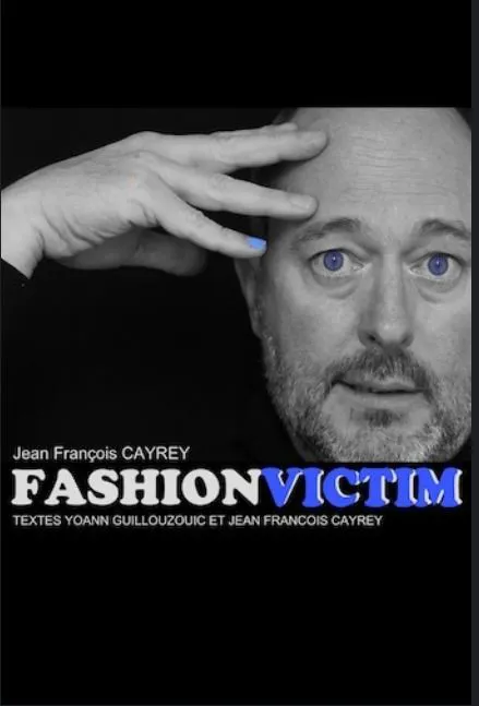 Affiche de Jean-François Cayrey dans Fashion Victim