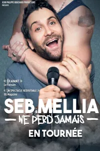 Seb Mellia ne perd jamais - 