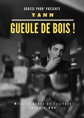 Affiche de Yann dans gueule de bois !