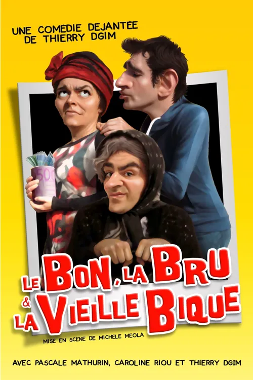 Affiche de Le bon, la bru et la vieille bique