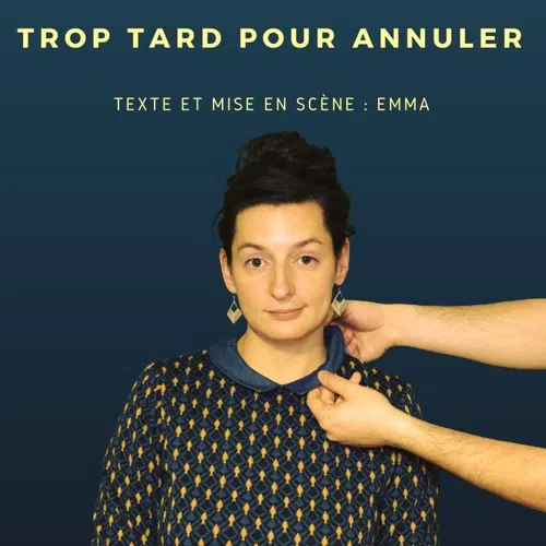 Affiche de Emma de Foucaud dans Trop tard pour annuler