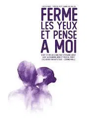 Affiche de Ferme Les Yeux et Pense à Moi