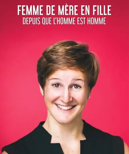 Affiche de Emma Loiselle dans Femme de mère en fille depuis que l'Homme est Homme