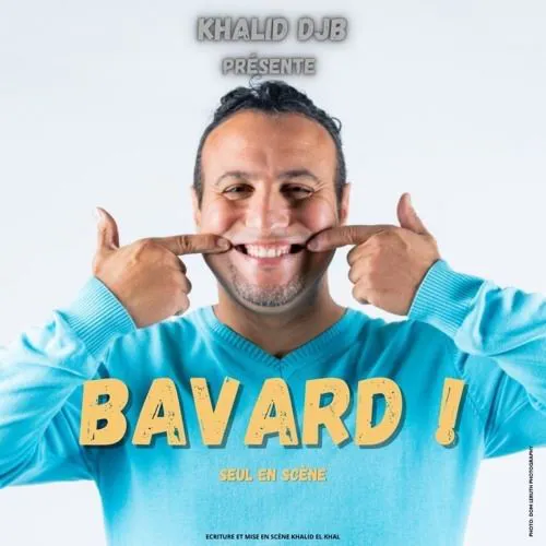 Affiche de Khalid Djb dans Bavard !