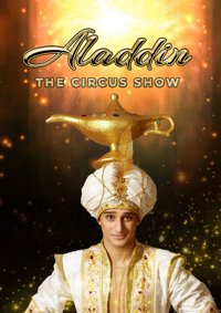 Aladdin The Circus Show : Les mille et une nuits