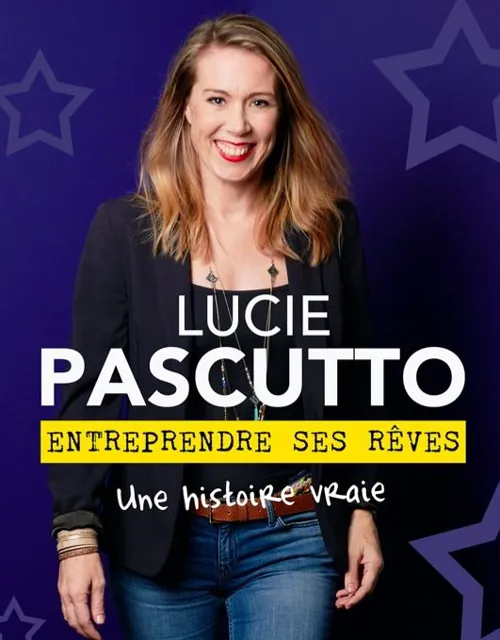 Affiche de Lucie Pascutto dans Entreprendre ses rêves