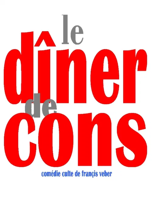 Affiche de Le dîner de cons