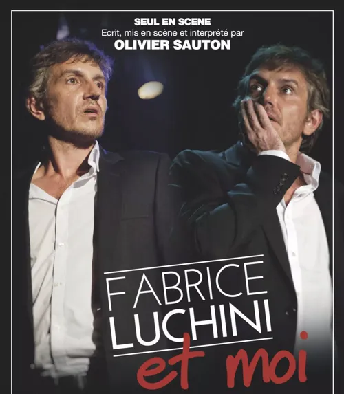 Affiche de Olivier Sauton dans Fabrice Luchini et moi