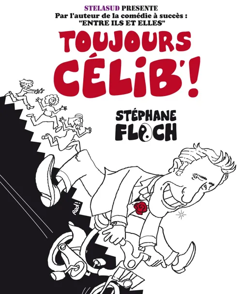 Affiche de Stéphane Floch dans Toujours Célib !