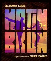 Matin Brun - 