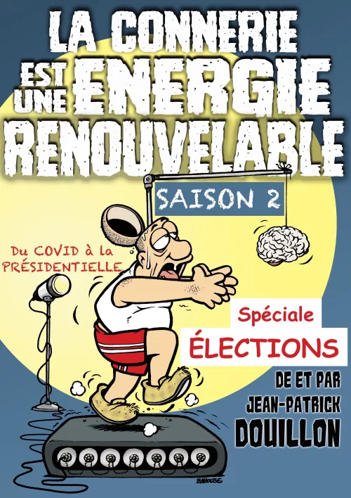 Affiche de La connerie est une énergie renouvelable