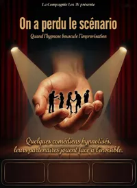 Affiche de On a perdu le scénario - Improvisation sous hypnose