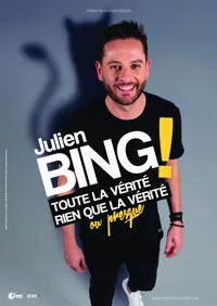 Julien Bing dans Toute la vérité, rien que la vérité ou presque - 