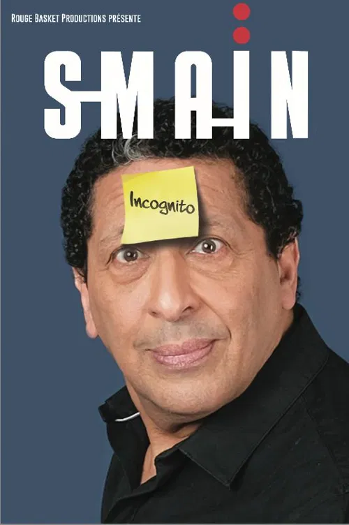 Affiche de Smaïn dans Incognito