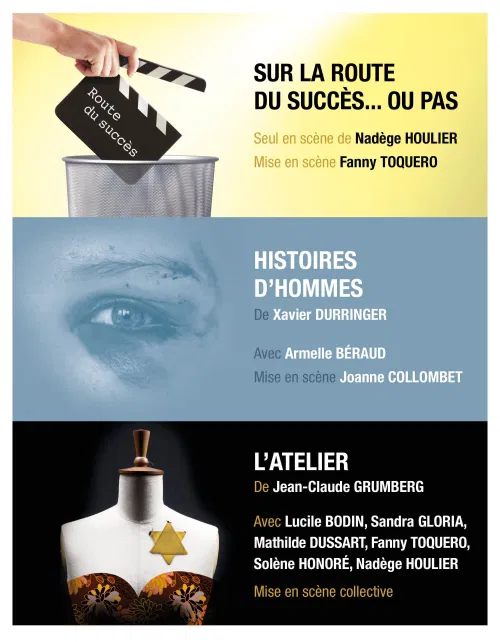 Affiche de Sur la route du succès...ou pas + Histoires d'hommes + L'atelier