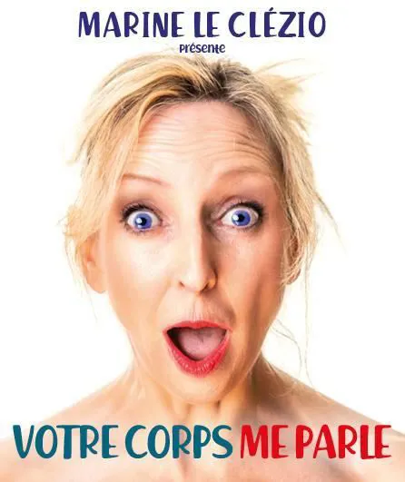 Affiche de Marine Le Clézio dans Votre corps me parle