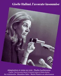Gisèle Halimi, l'avocate insoumise - 