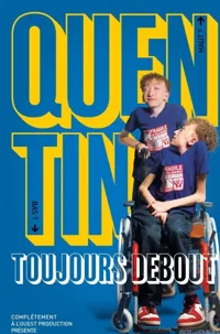 Quentin dans Toujours Debout - 