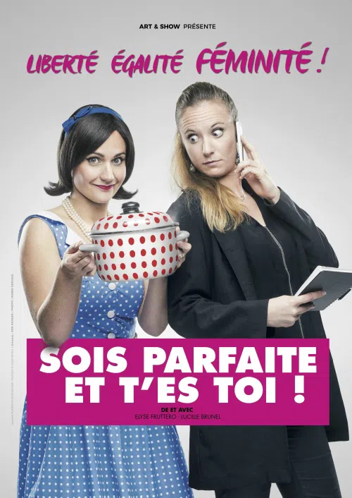 Affiche de Sois parfaite et t'es toi !