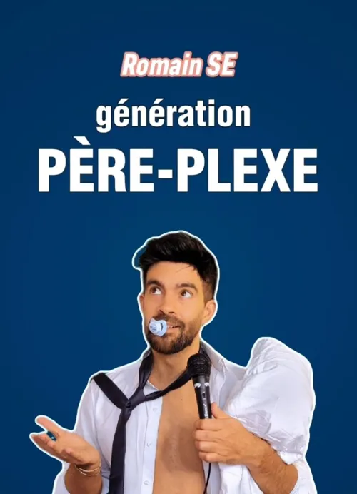 Affiche de Romain Se dans Génération Père-plexe