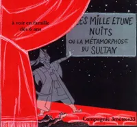 Les mille et une nuits ou la métamorphose du sultan - 