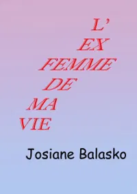 L'ex-femme de ma vie - 