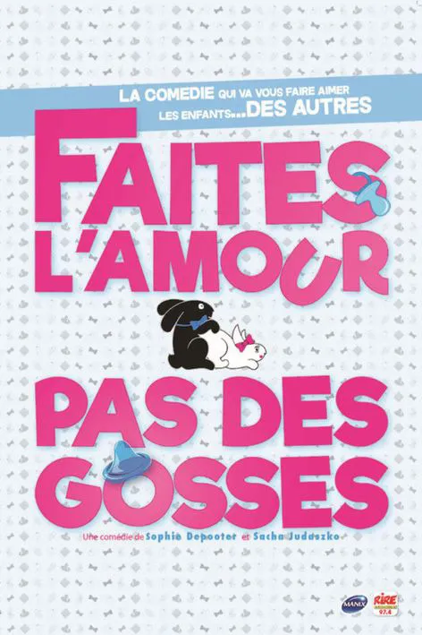 Affiche de Faites l'amour pas des gosses
