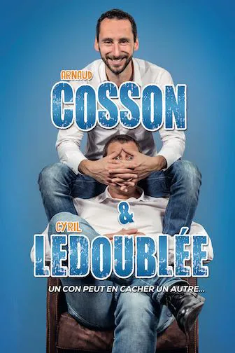Affiche de Cosson & Ledoublée dans Un con peut en cacher un autre