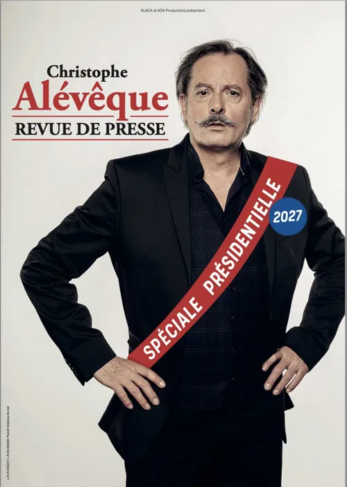 Affiche de Christophe Aleveque dans Revue de Presse - Spéciale présidentielles 2027