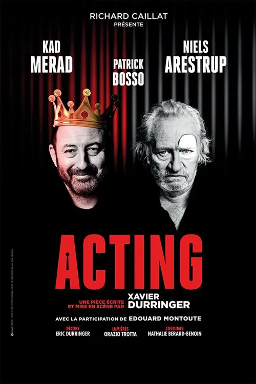 Affiche de Acting | avec Niels Arestrup et Kad Merad