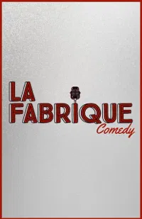 La Fabrique Comedy - 