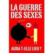 Affiche de La guerre des sexes aura t elle lieu ?