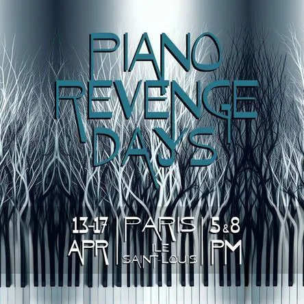 Affiche de Piano Revenge Days Île Saint-Louis