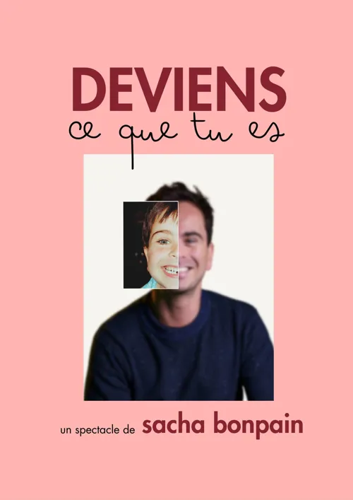 Affiche de Sacha Bonpain dans Deviens ce que tu es