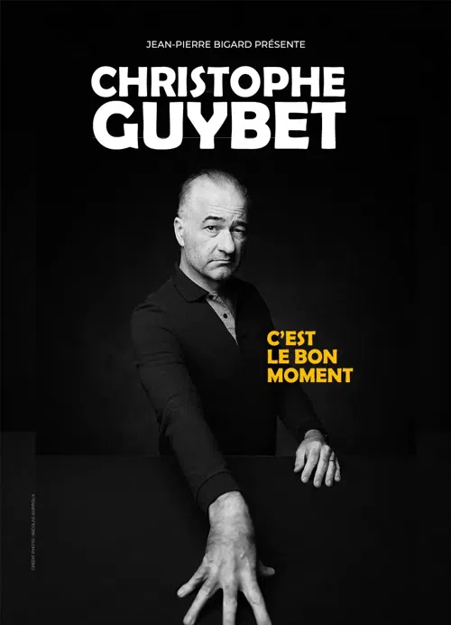 Affiche de Christophe Guybet dans C'est le bon moment