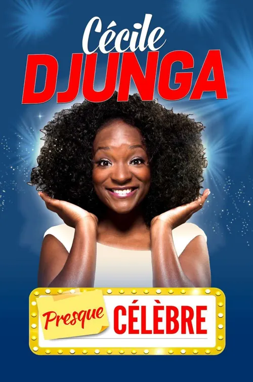 Affiche de Cécile Djunga dans Presque Célèbre