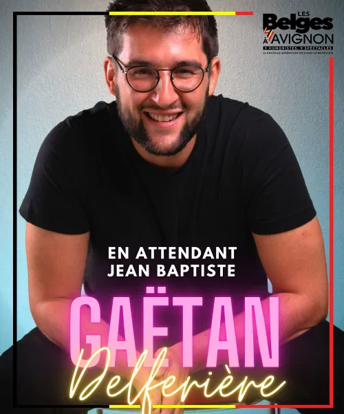 Affiche de Gaëtan Delferière dans En attendant Jean Baptiste